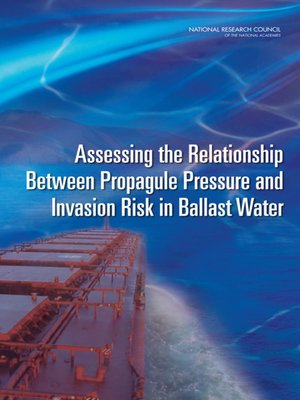 cover image of Assessing the Relationship Between Propagule Pressure and Invasion Risk in Ballast Water